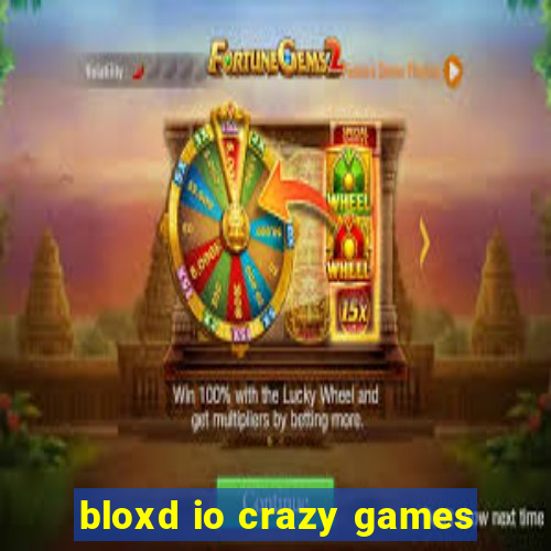 bloxd io crazy games